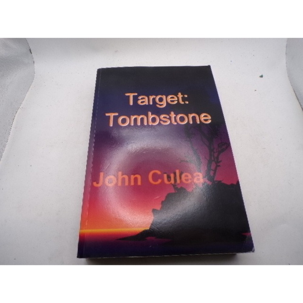 Target: Tombstone John Culea Signed Inscribed Paperback 2019‎ Revised Edition